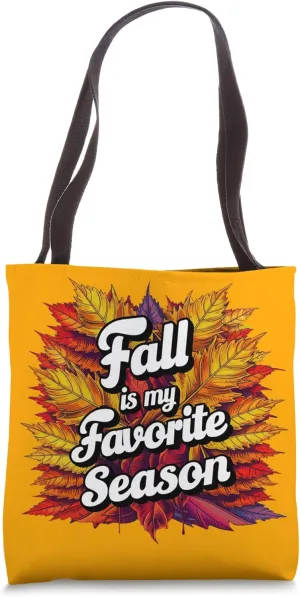 fall is my favorite season Tote Bag