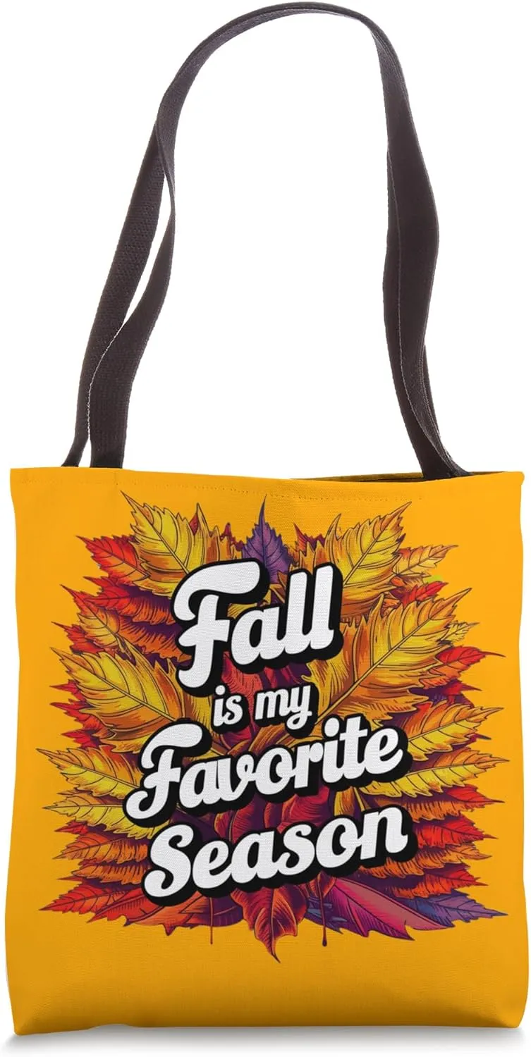 fall is my favorite season Tote Bag